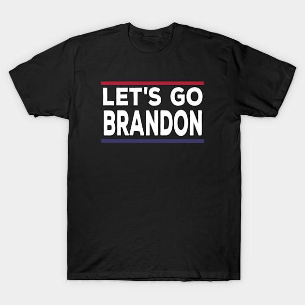 Let's Go Brandon -Text T-Shirt by musicanytime